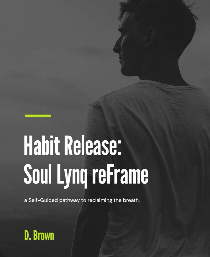 Habit Release: a Soul Lynq reFrame