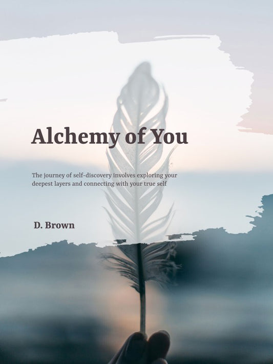 Alchemy of You — A Journey Beyond the Layers